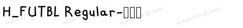 H_FUTBL Regular字体转换
